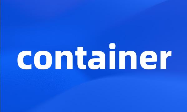 container