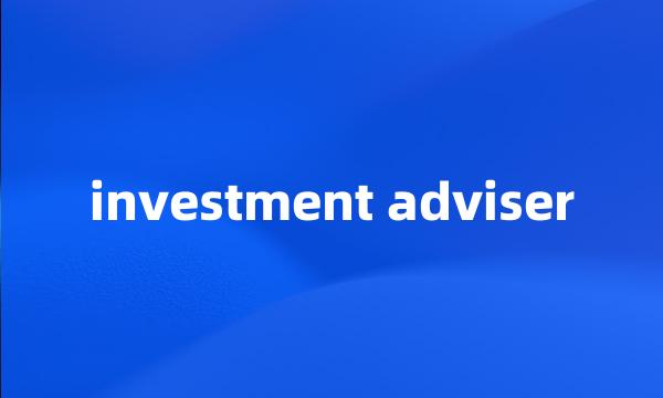 investment adviser