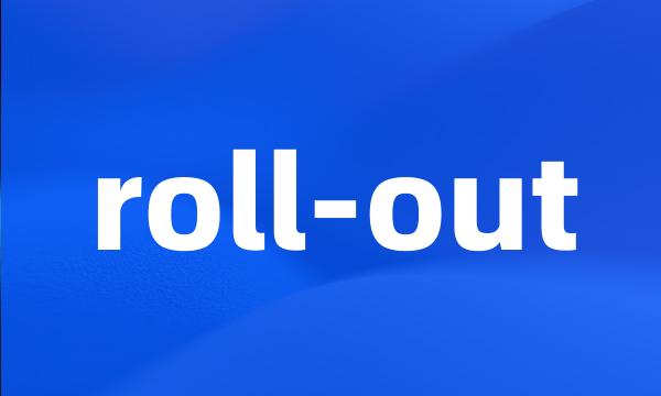 roll-out