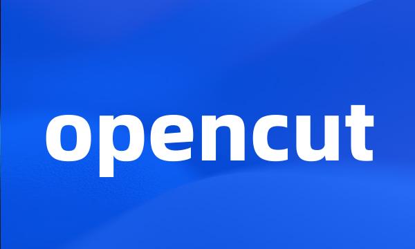 opencut