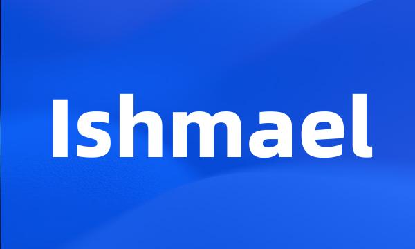 Ishmael