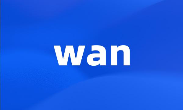 wan