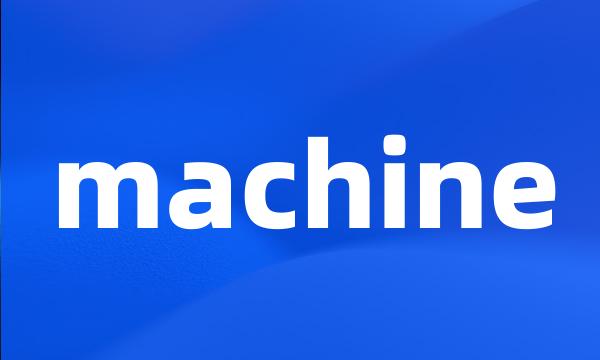 machine