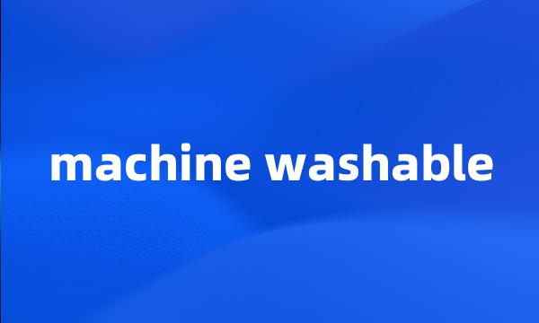 machine washable