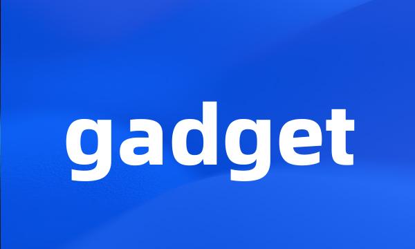 gadget