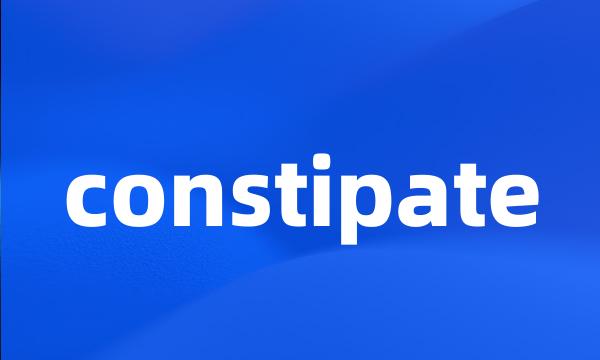 constipate