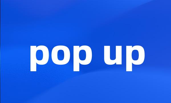 pop up