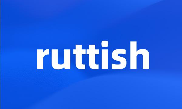 ruttish