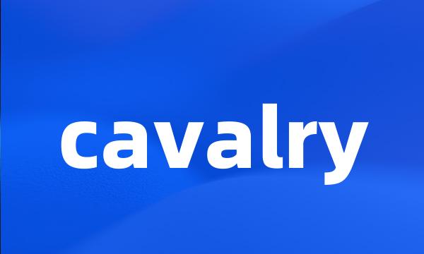 cavalry