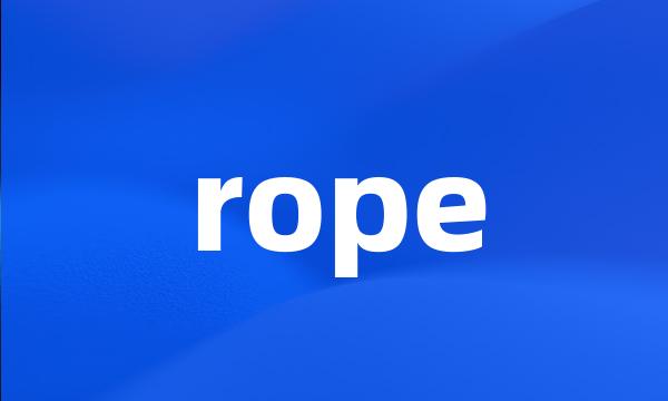 rope