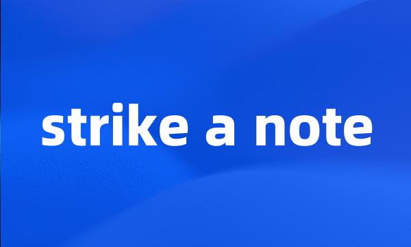 strike a note