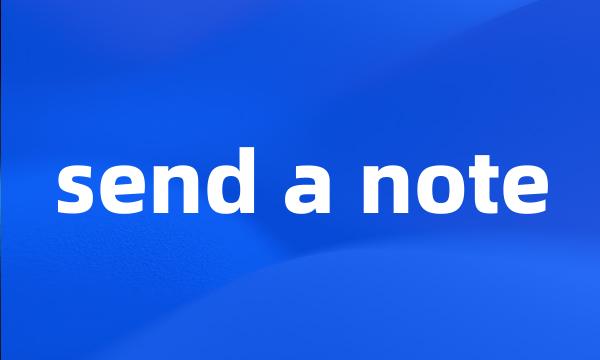 send a note