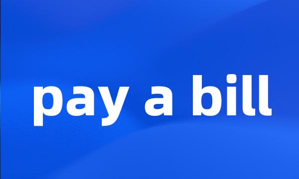 pay a bill