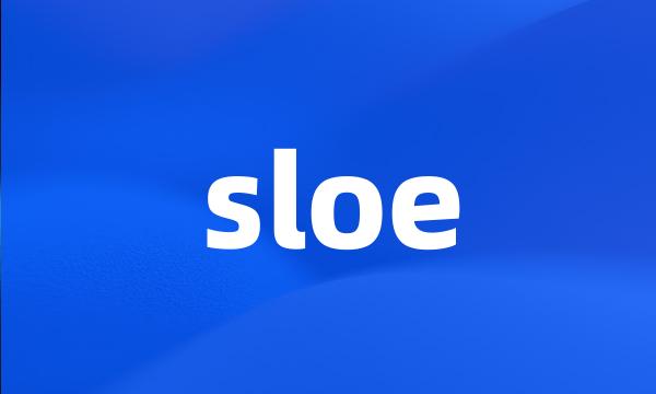 sloe