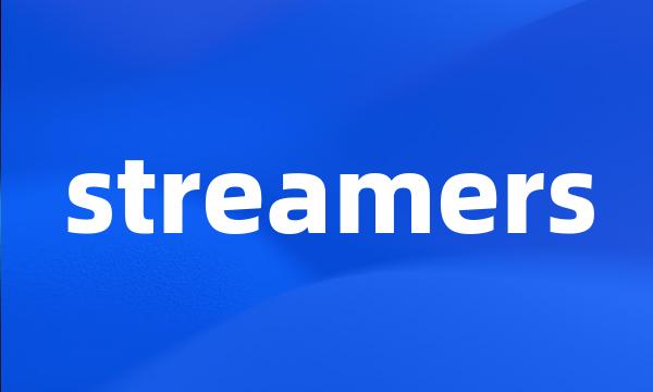 streamers