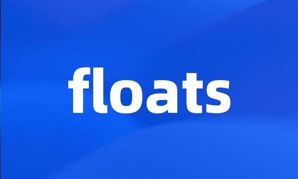 floats