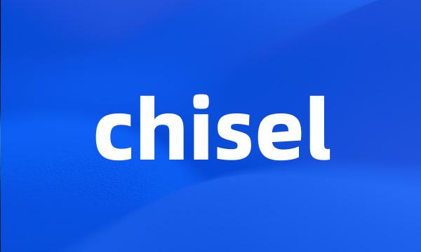 chisel