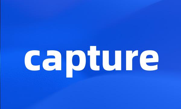 capture