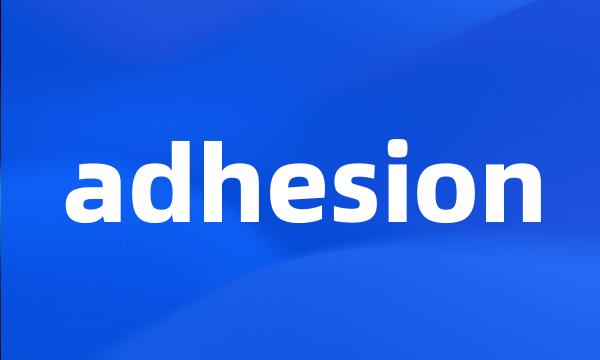 adhesion