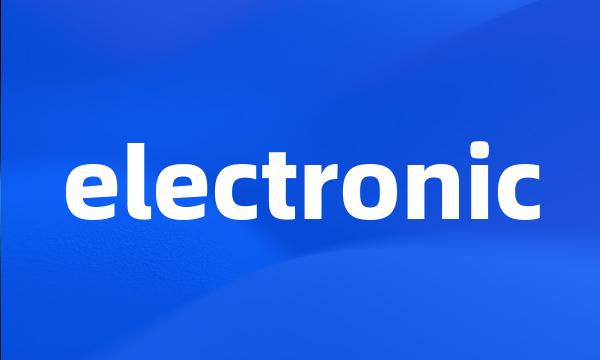 electronic