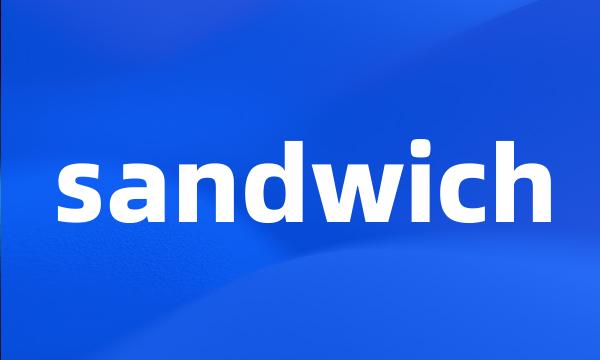 sandwich