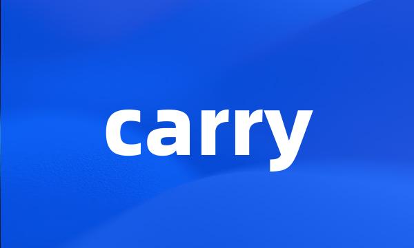 carry