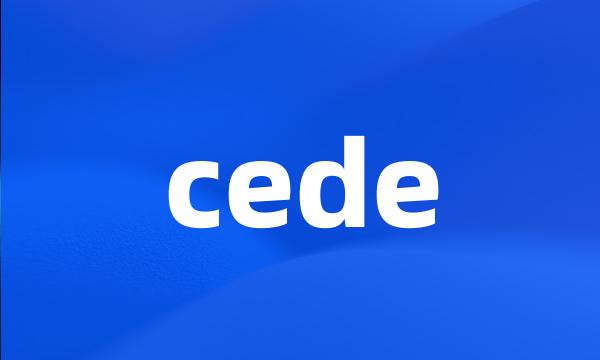 cede