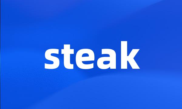 steak