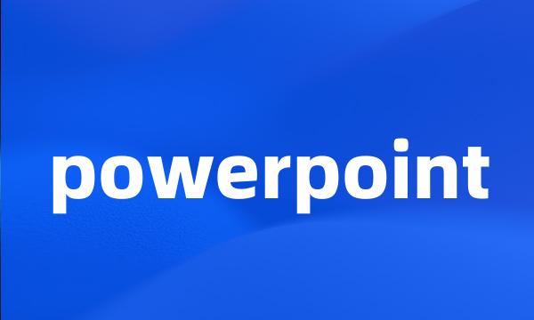 powerpoint