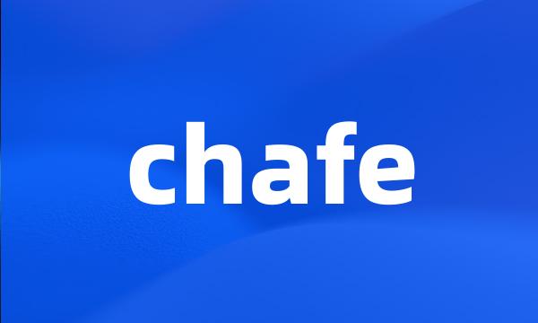 chafe