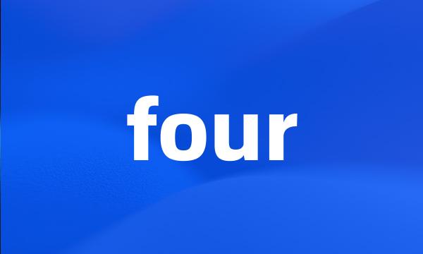 four