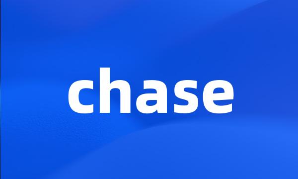 chase