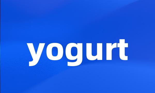 yogurt