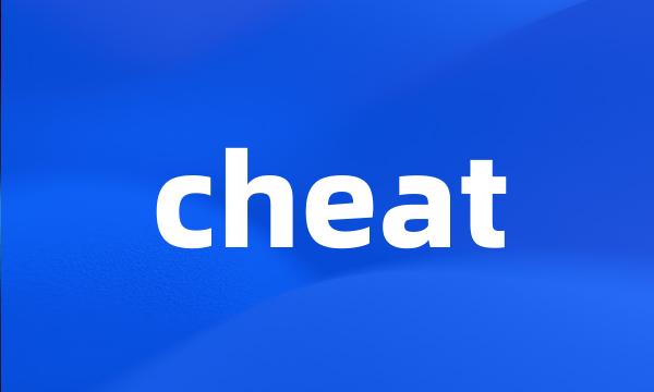 cheat