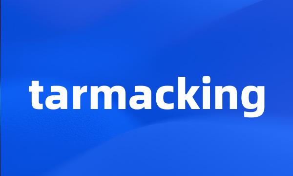 tarmacking