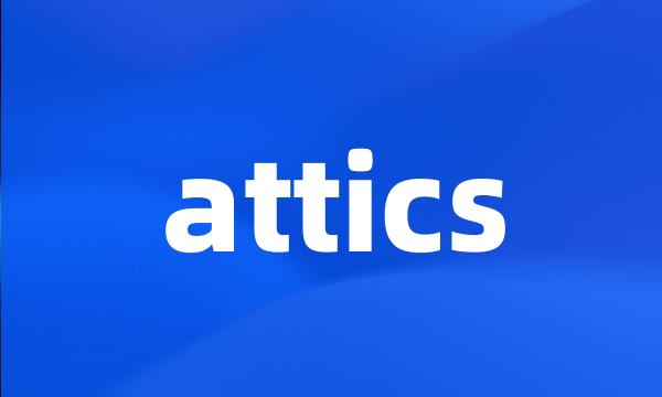 attics