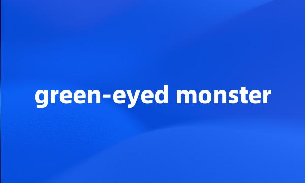 green-eyed monster