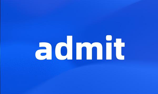 admit