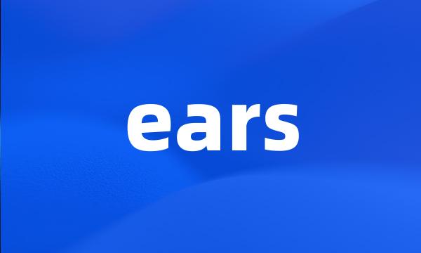 ears