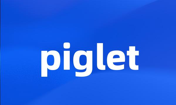 piglet