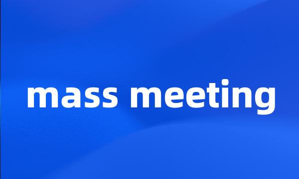 mass meeting