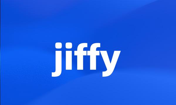 jiffy