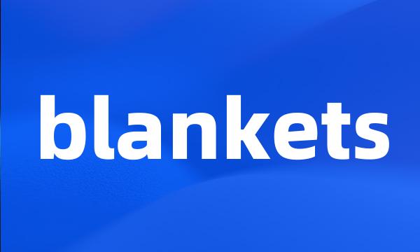 blankets