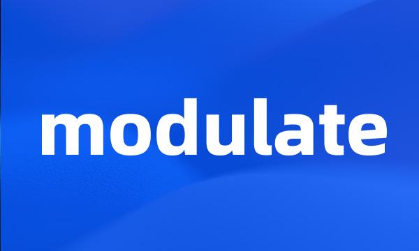 modulate