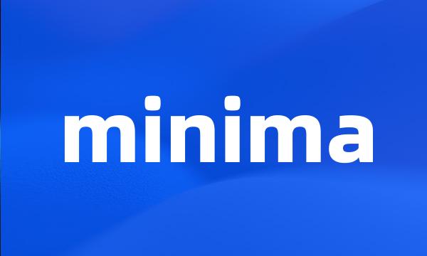 minima