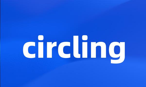 circling