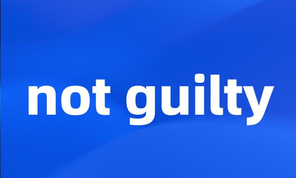 not guilty