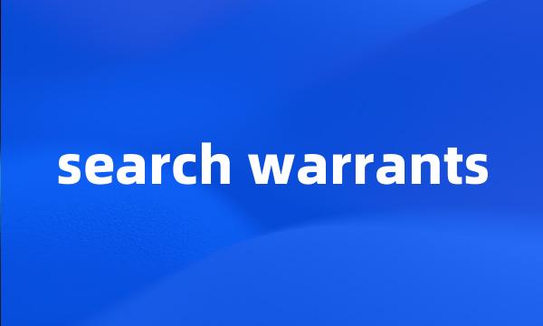 search warrants