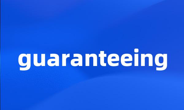 guaranteeing