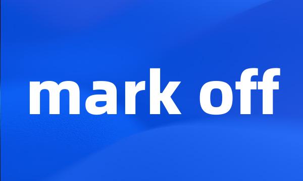 mark off